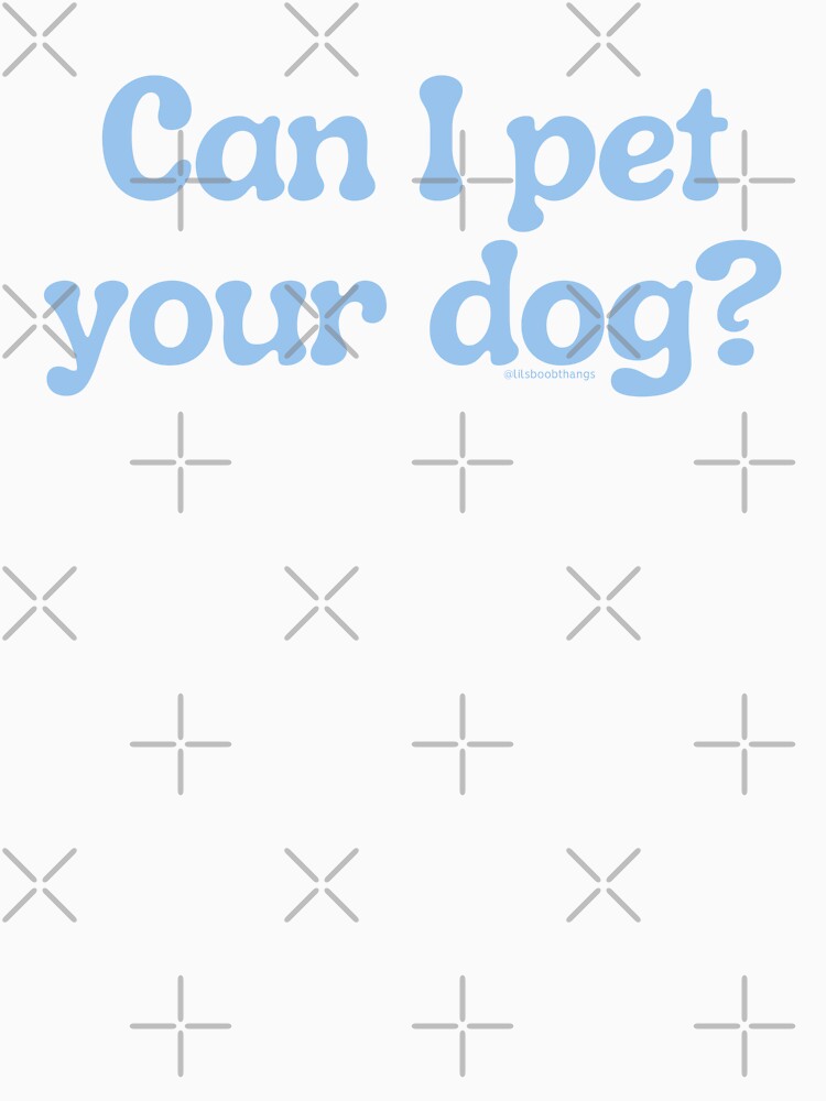 Can I pet your dog?, v11a | lilsboobthangs by lilsboobthangs