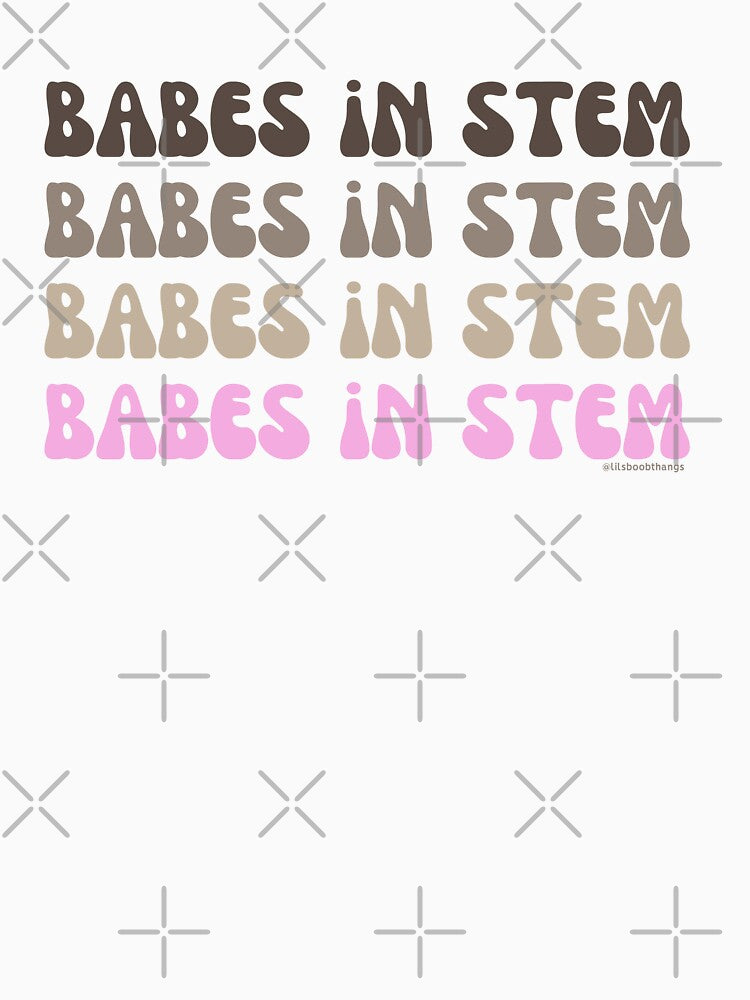 Babes in STEM. v9 | @lilsboobthangs by lilsboobthangs
