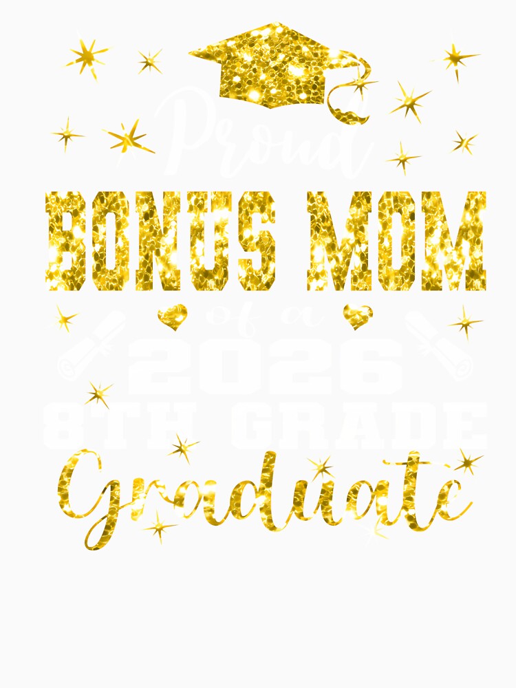 Proud Bonus Mom Of 8Th Grade Graduate 2026 Family by Imalyanmani
