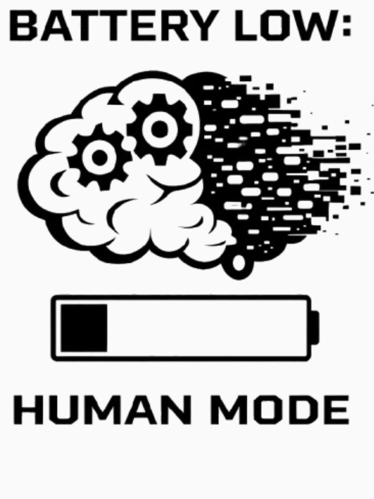 Battery Low – Human Mode | Funny Social Battery Design by MS-DesignArt