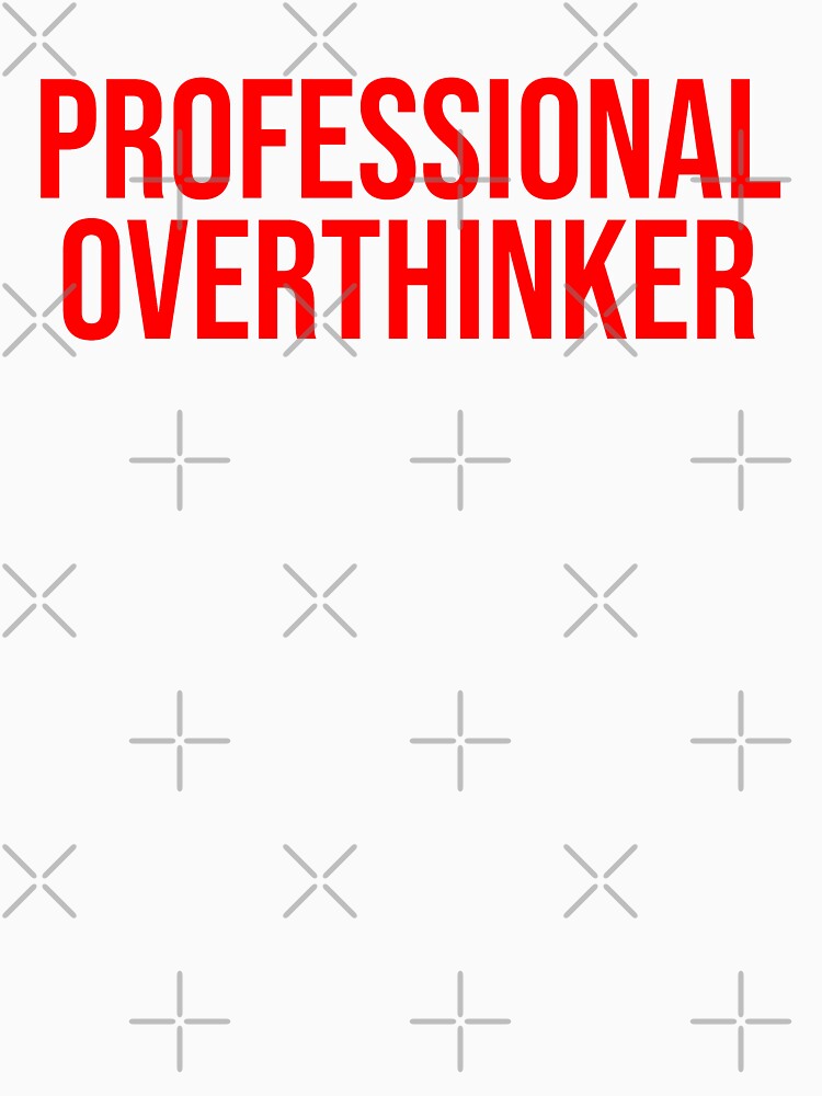 Professional Overthinker Introvert by Sour Soul