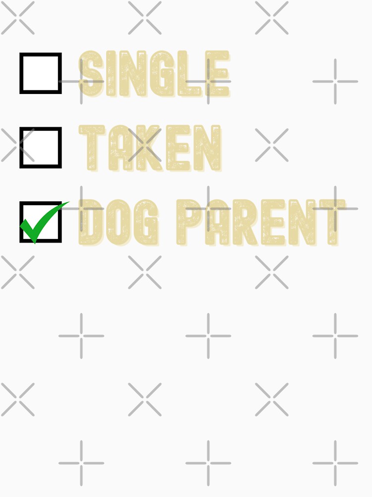 Relationship Status: Dog Parent ✅ by KrieytPrintz