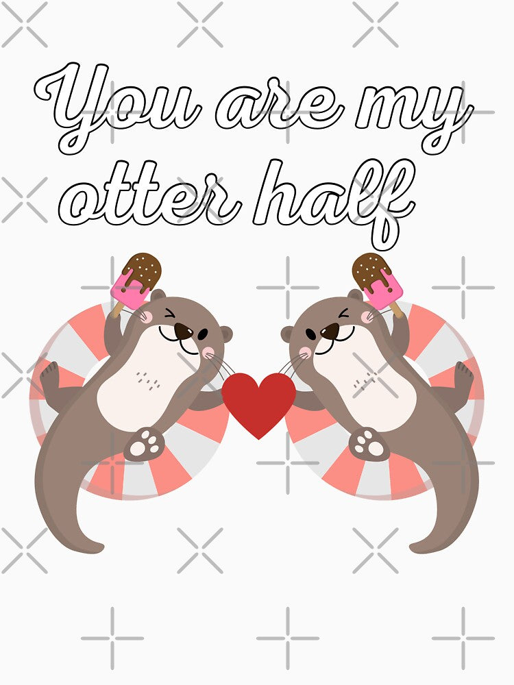 You Are My Otter Half V2 by DearSunny