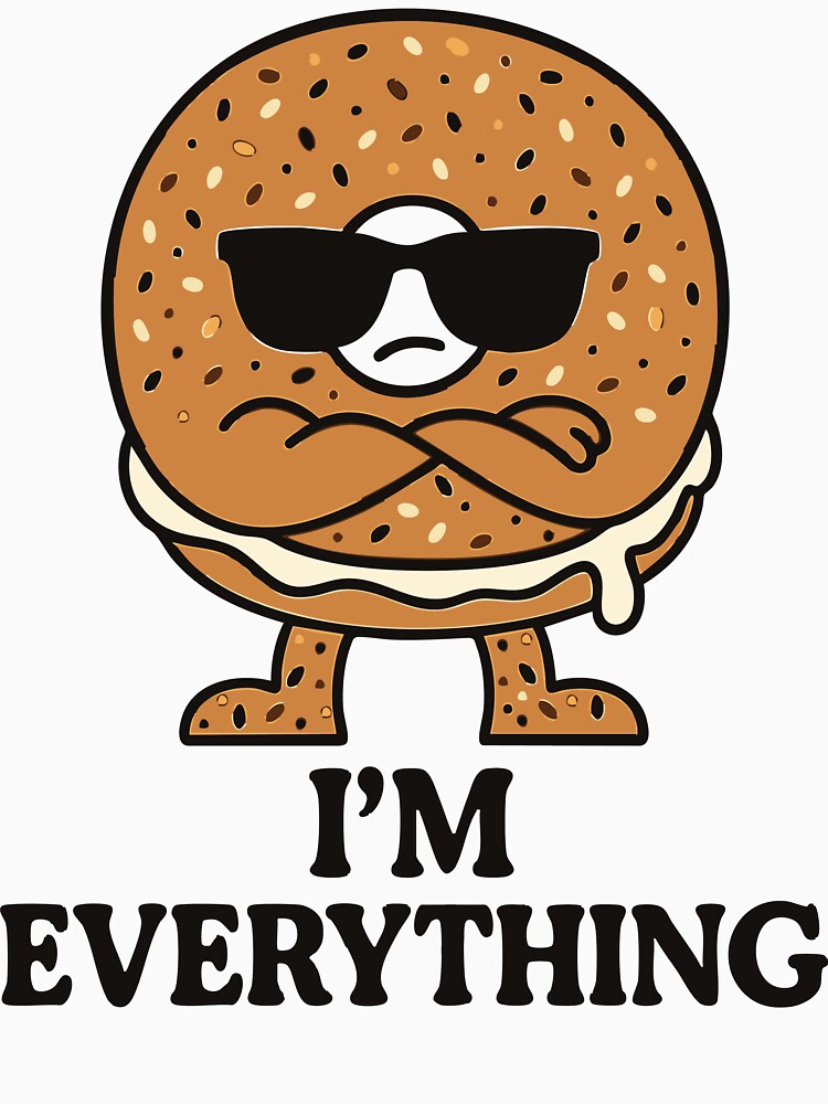 I'm Everything Bagel by AbstractArielle