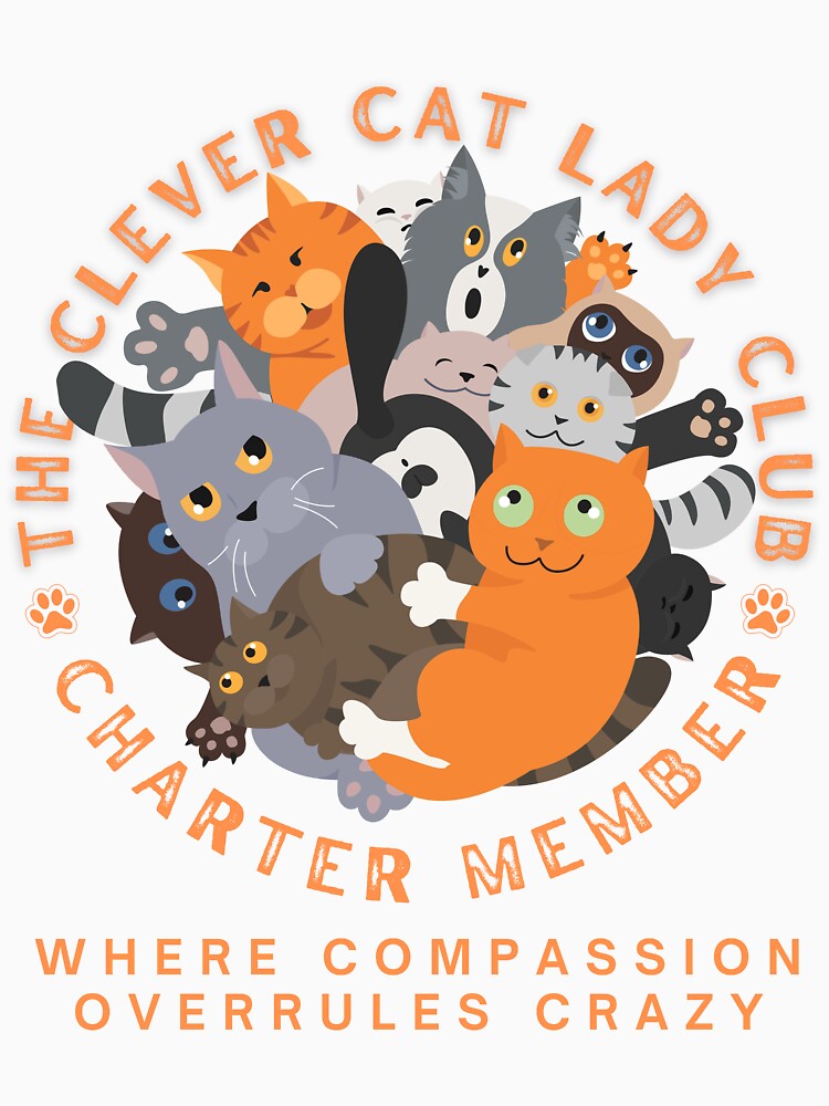The Clever Cat Lady Club – Orange Print by DPingBirdie