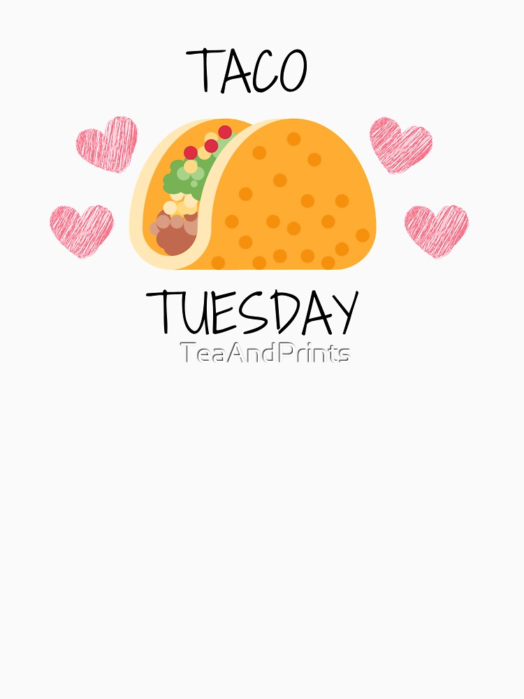 Taco Tuesday by TeaAndPrints