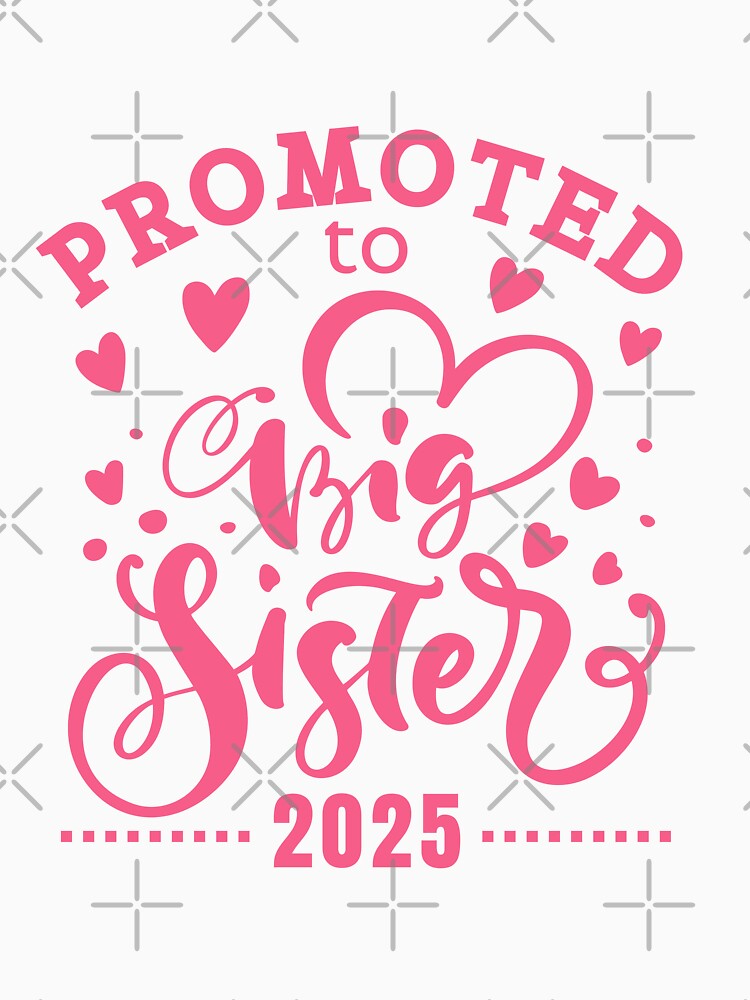 Promoted to big sister 2025 cute writing and hearts by Lady-Frost