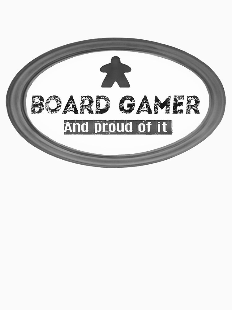Board Gamer and proud of it by Narellish