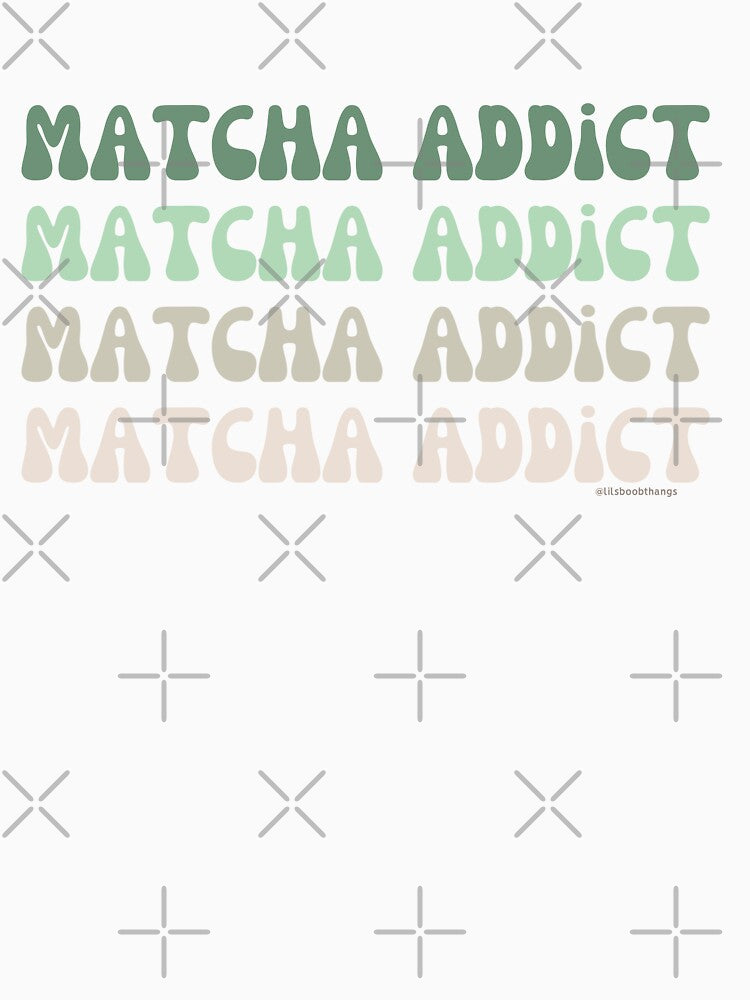 Matcha Addict. v21a | @lilsboobthangs by lilsboobthangs