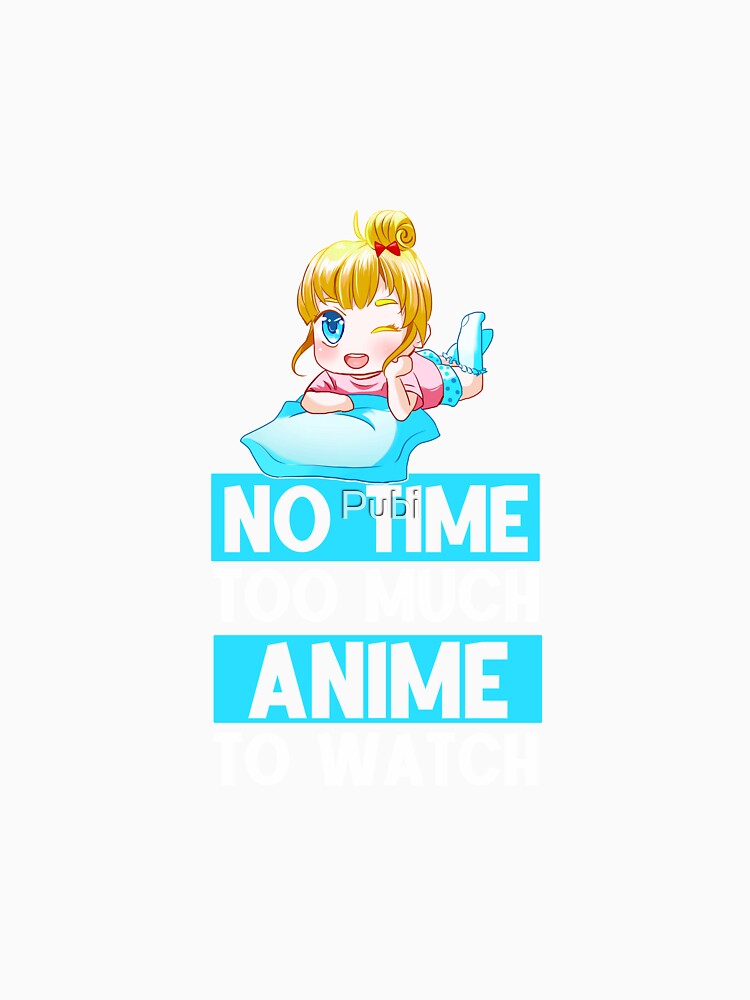 Funny Anime Quote Gift For Anime Lover Otaku Fan by Pubi