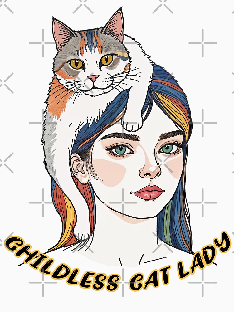 Childless Cat Lady by TeeARTHY