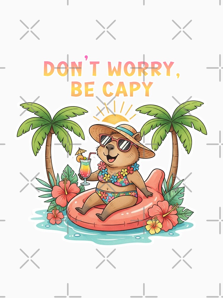 Be Happy, Be Capy! – Tropical Capybara Vibes Design by Sun Sand & Sea Art