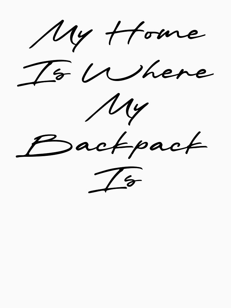 My Home Is Where My Backpack Is by Ninjacatoff