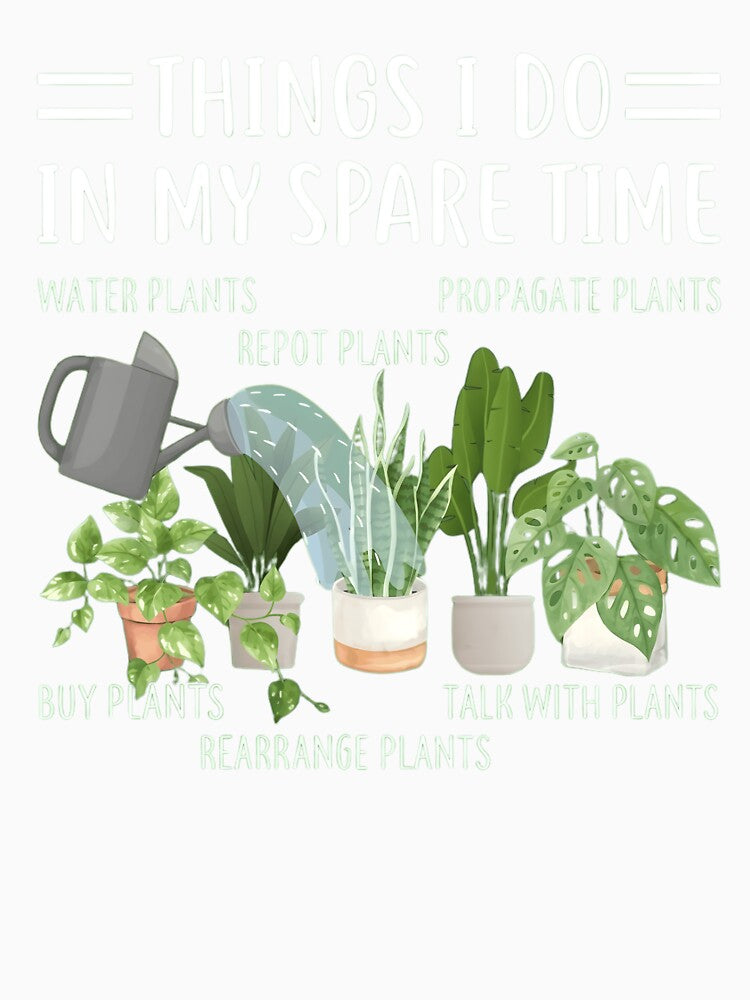 Things I Do In My Spare Time - Funny Houseplant Lover by haitrieuic96