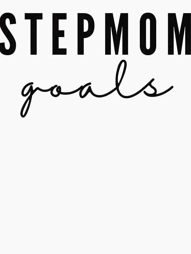 Womens Stepmom Goals Stepmother Bonus Mom Second Mom Premium T-Shirt by zemelshkas