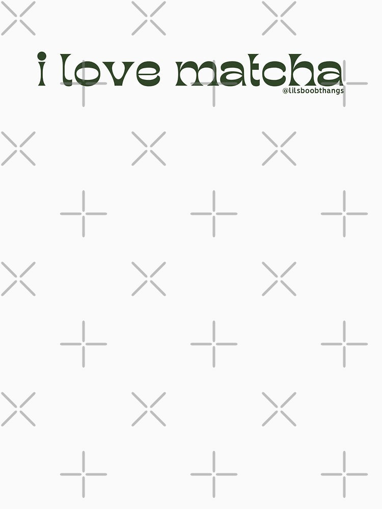 I love matcha, v3 | by @lilsboobthangs by lilsboobthangs