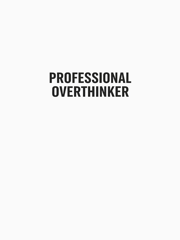 Professional Overthinker  Funny Sticker – Minimal Introvert Quote Aesthetic Design Black Version by MinimalMood Studio