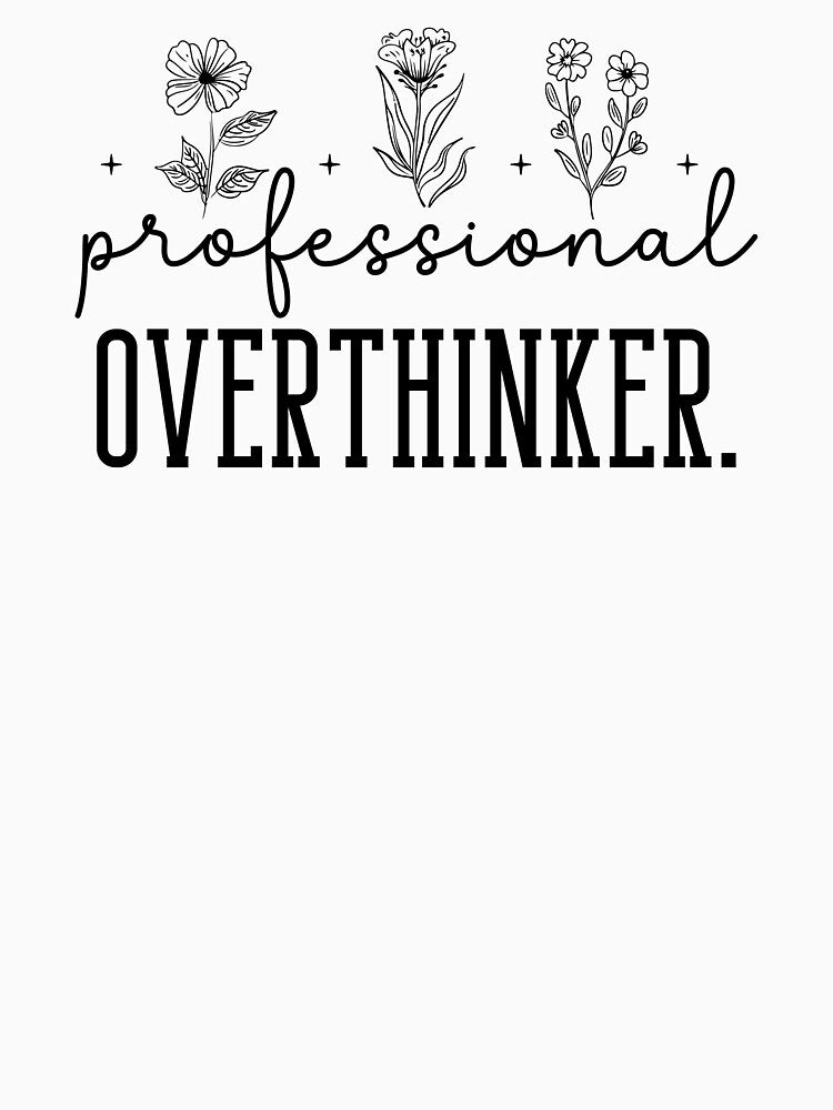 Professional Overthinker by V-Moonrose
