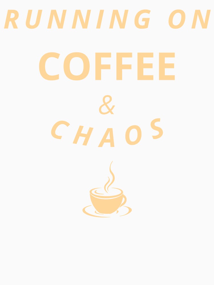 Running on Coffee and Chaos Shirt – Funny Tired Mom Life Tee by GaJaAtelier