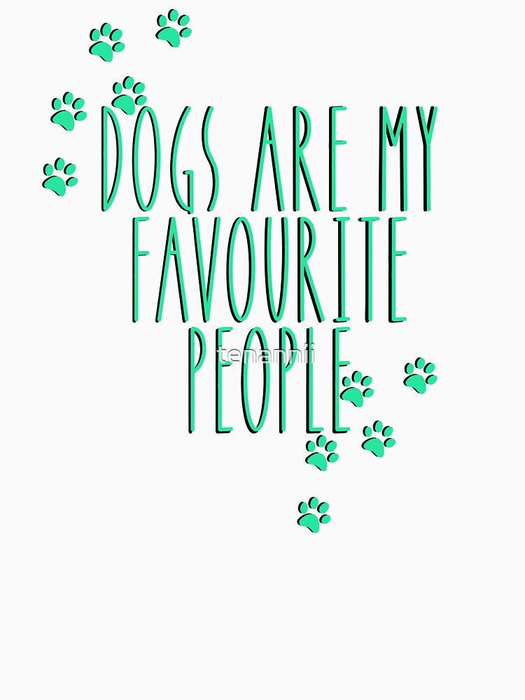 Cute dogs are my favourite people by tenannii