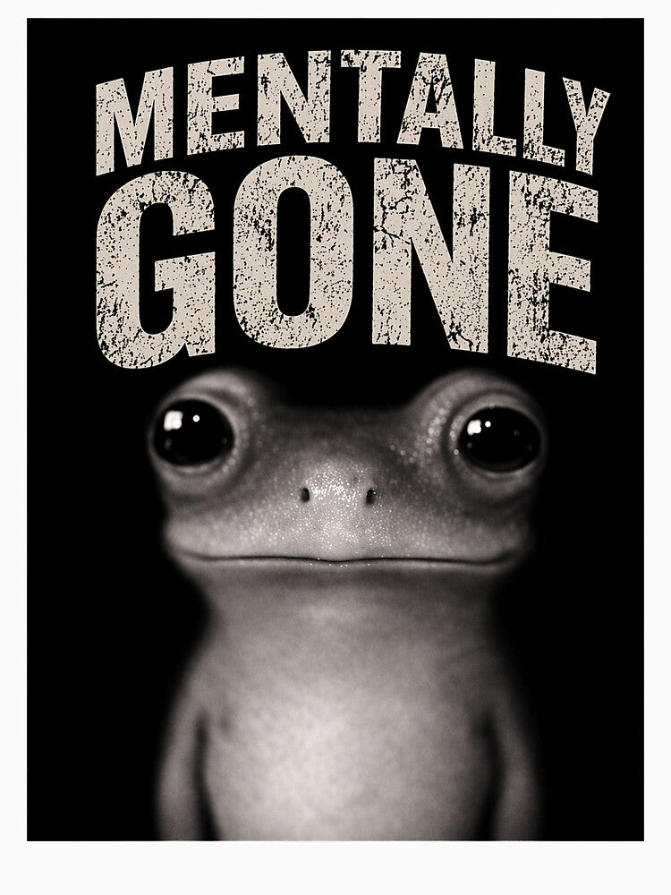 Mentally Gone Shirt by VANTAAA