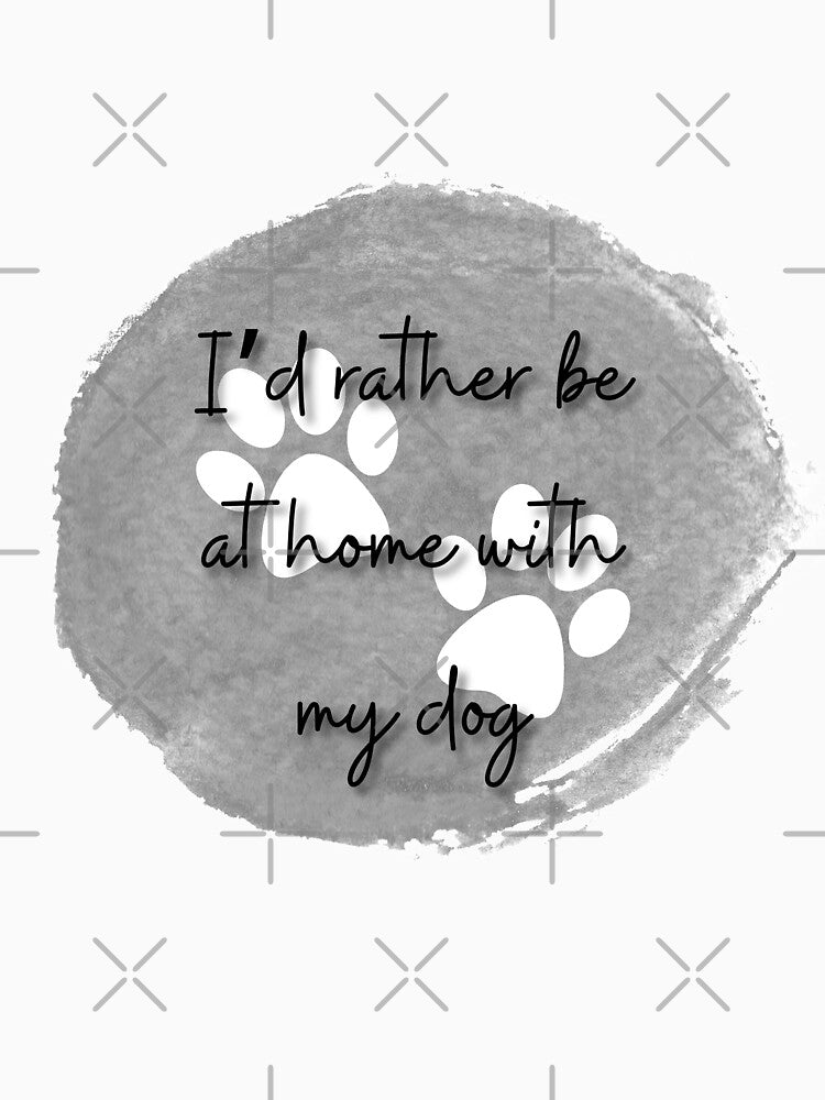 I'd Rather Be Home with My Dog by abusygirl