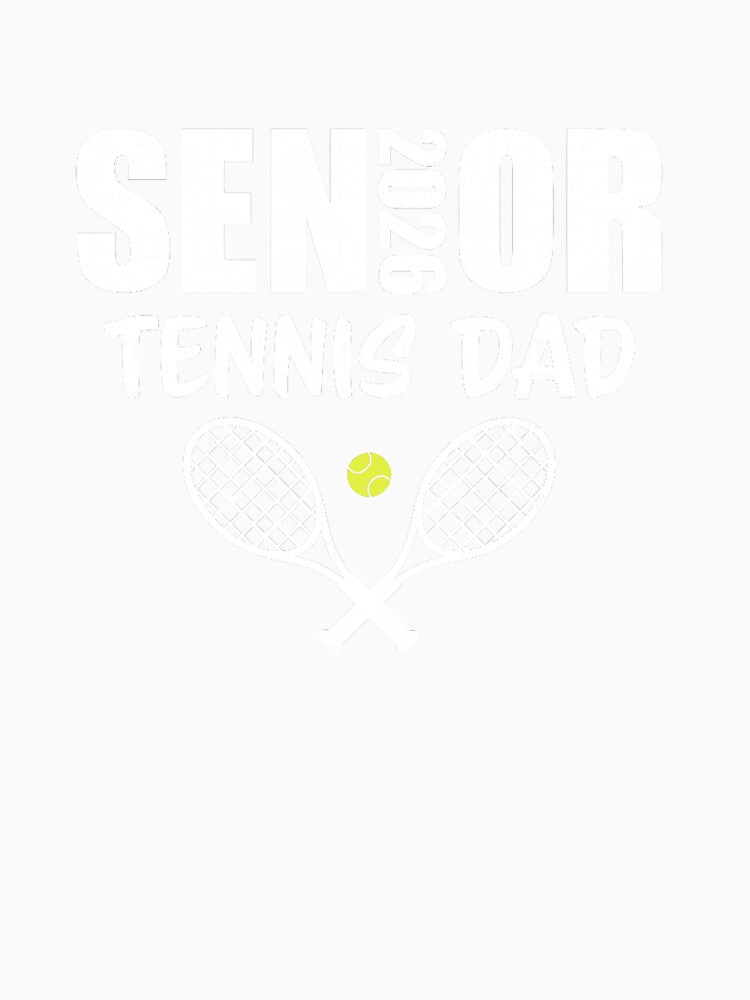 SENIOR 2026 TENNIS DAD Team Support Graphic by WayTBeenkenArt