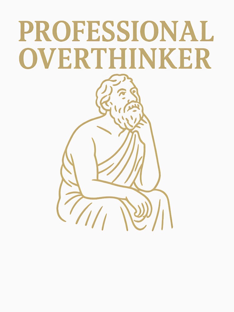 Professional Overthinker by imadeapoopie