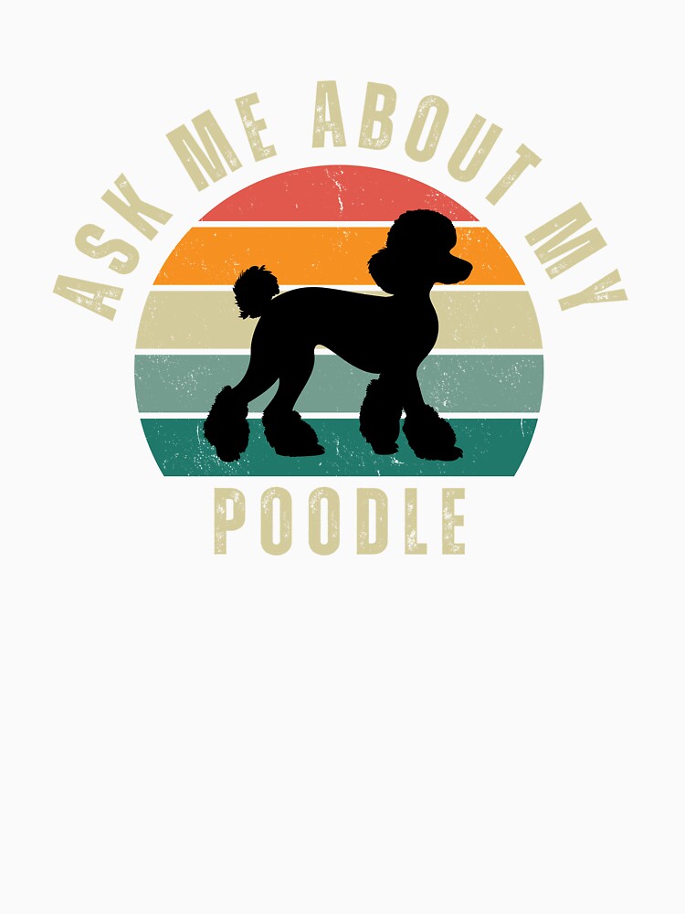 Ask me about my Poodle by CardensGardens