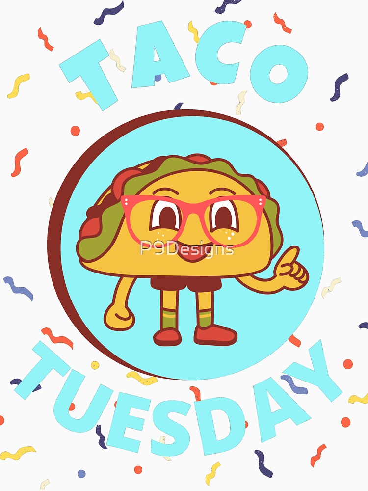Taco Tuesday by P9Designs