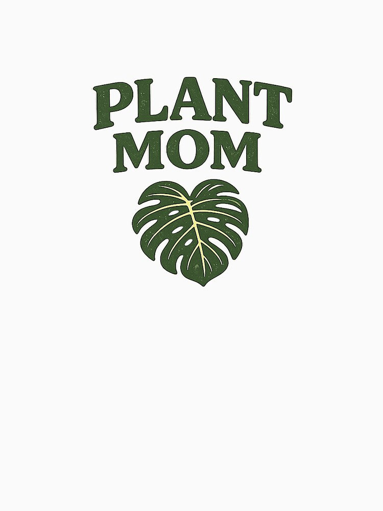 Plant Mom Monstera Leaf Design by EastEndTownie