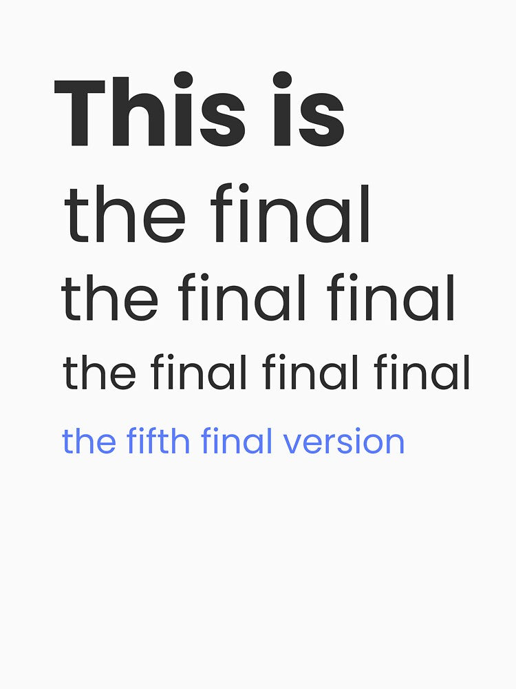 The Fifth Final Version – Funny Work-In-Progress Quote for Designers & Creatives by WittyBrand