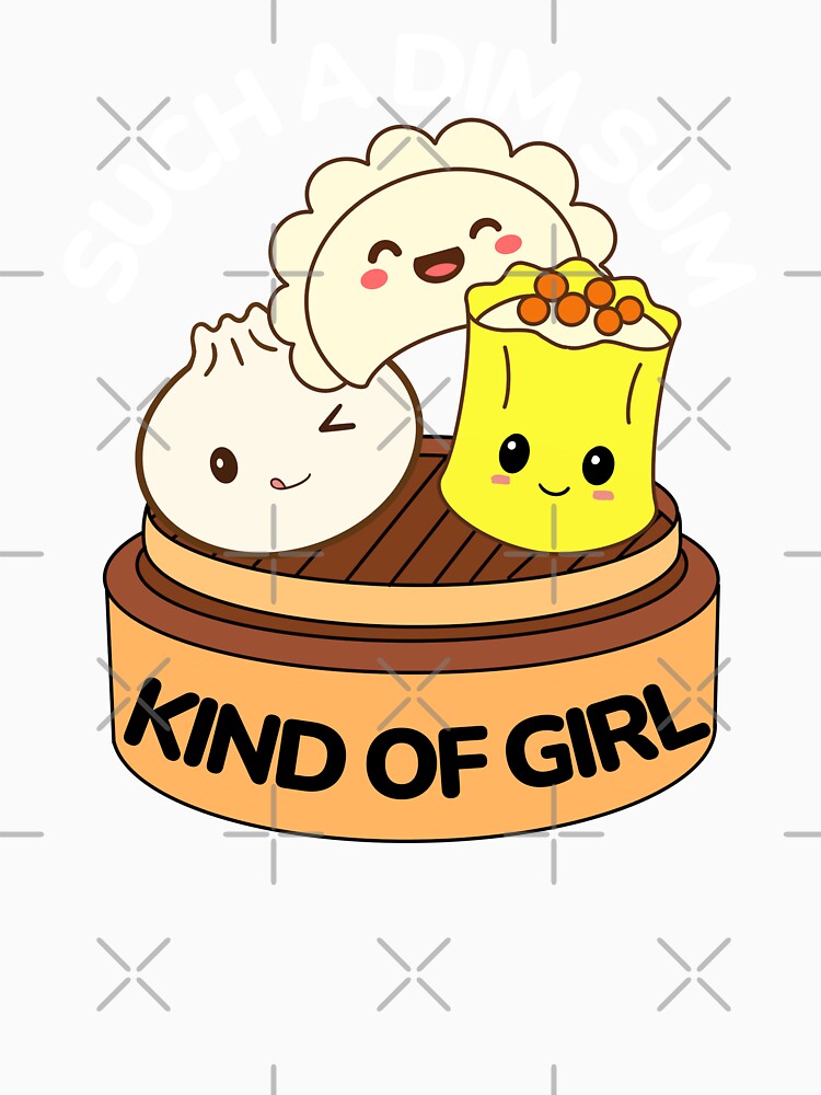 Such a Dim Sum Kind of Girl Cute Dumplings by champagnemoment