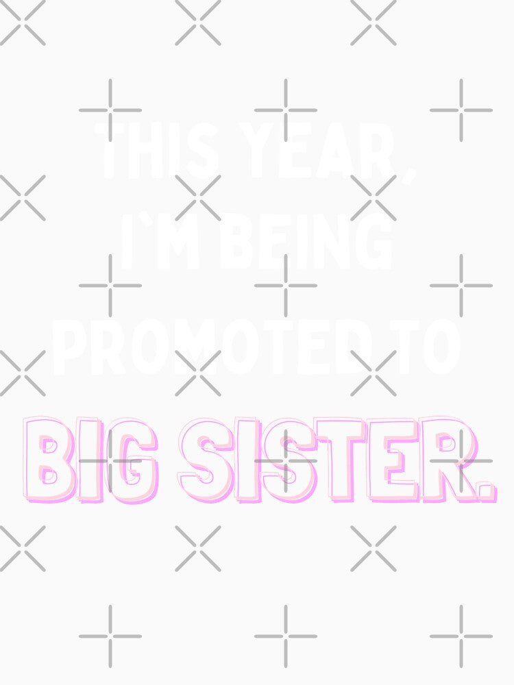 This Year, I'm Being Promoted to BIG SISTER. by expatessentials