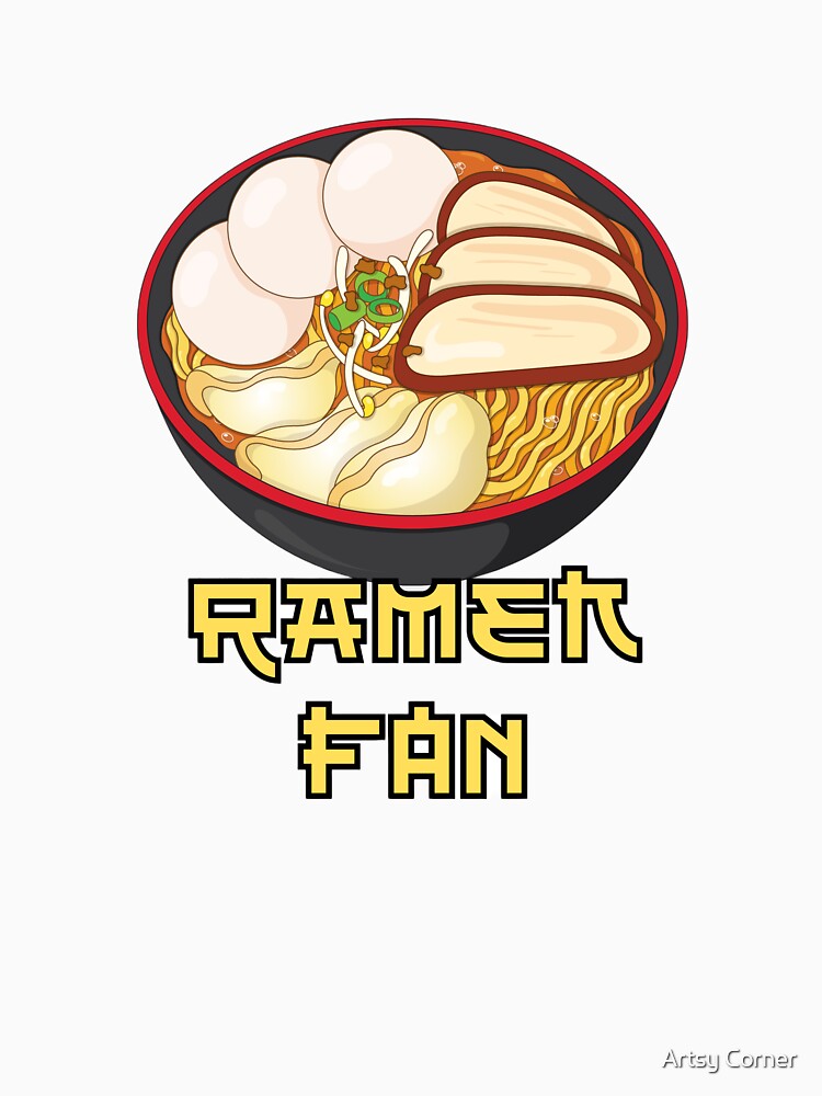 Ramen Fan – Cute Japanese Noodle Bowl Food Lover Design by Artsy Corner