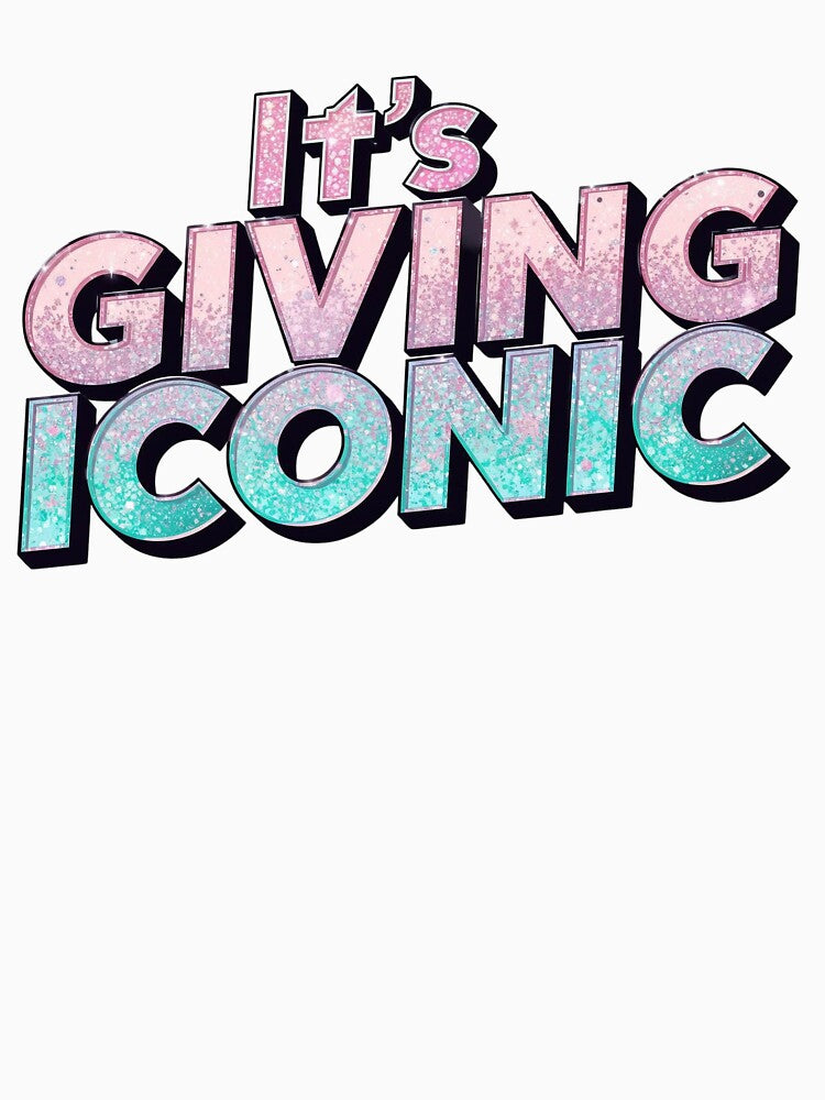 It's Giving Iconic by Dyer's Design