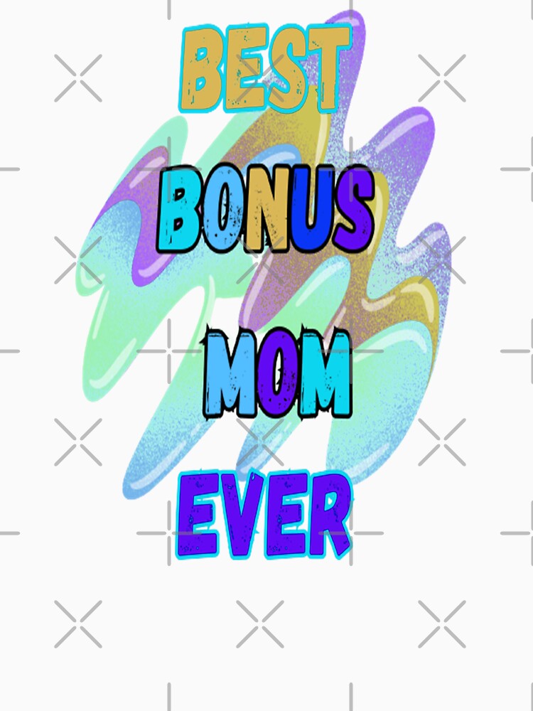 Best Bonus Mom Ever 4, Bohemian Mothersday Stepmom Mothersday, Super Mom Super Wife Mothersday by Adri Barnard