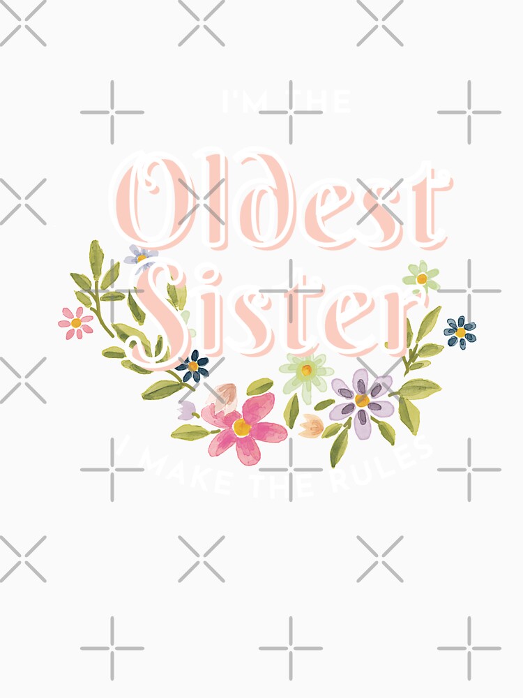 I'm the oldest sister - i make the rules by wanasak
