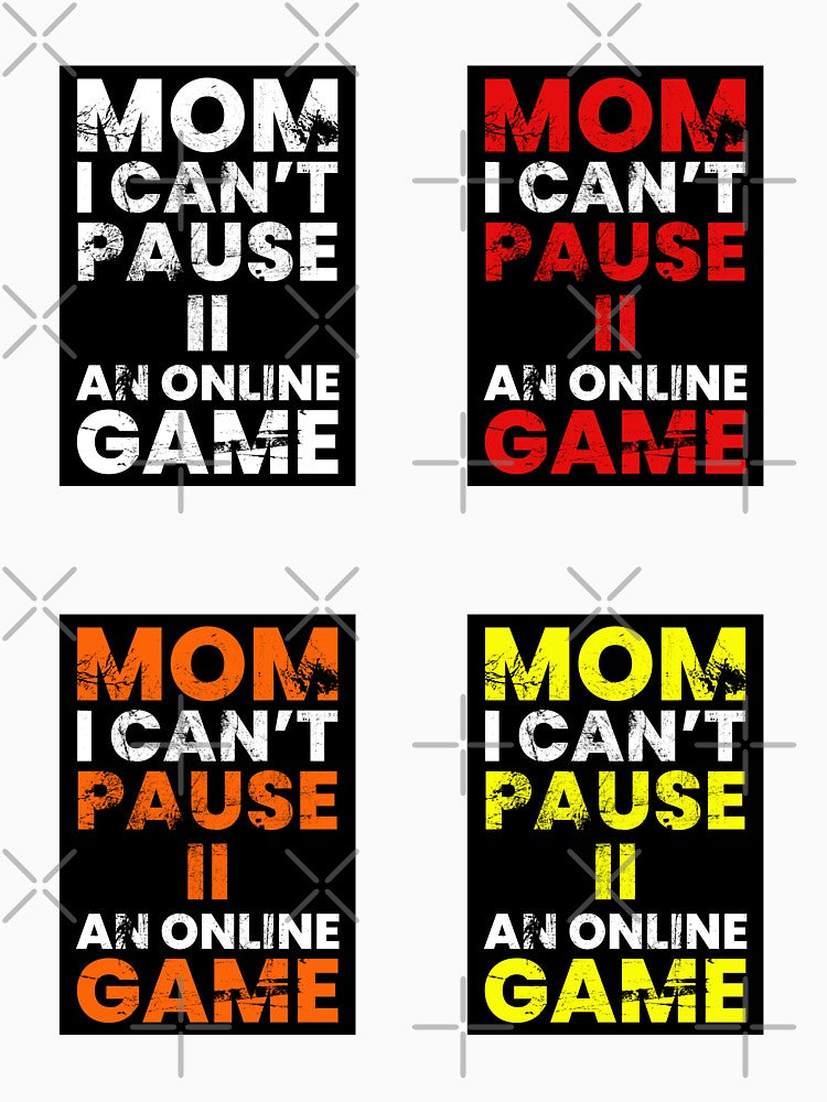 MOM i cant Pause an Online Game, Sticker Pack by FNStuff