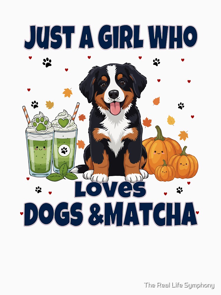 Just a Girl Who Loves Dogs & Matcha – Bernese Mountain Puppy Cute Cartoon by The Real Life Symphony