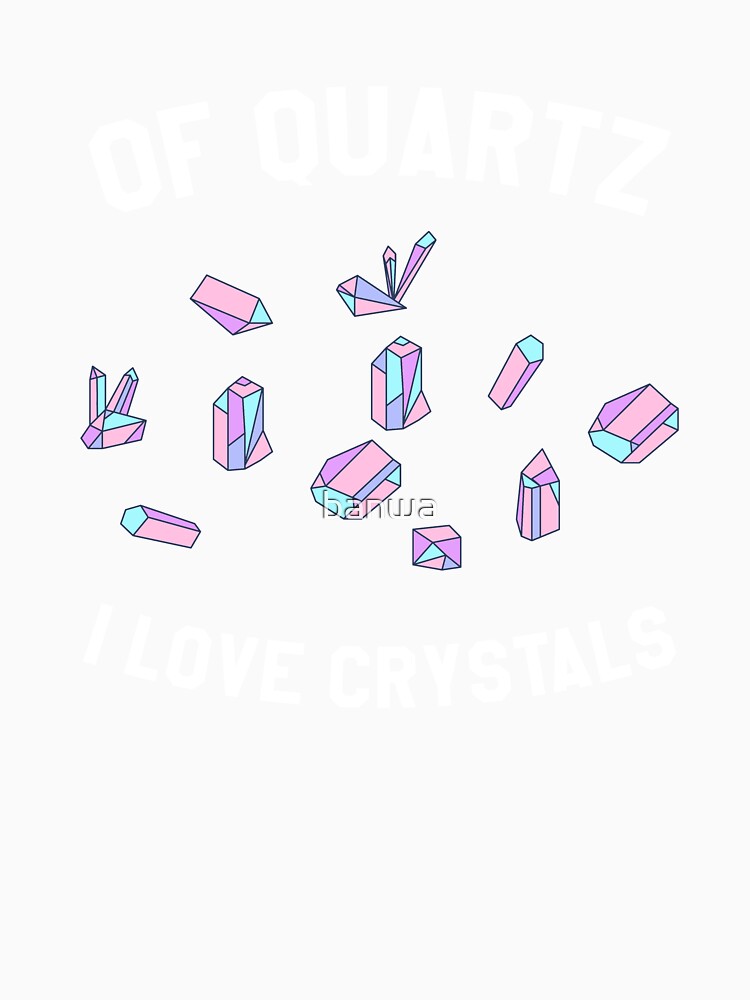 Of Quartz I Love Crystals by banwa