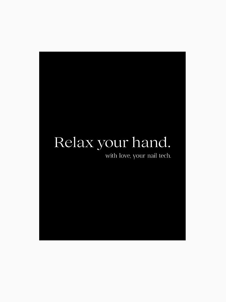 Nail tech - Relax your hand. by thatnailtech
