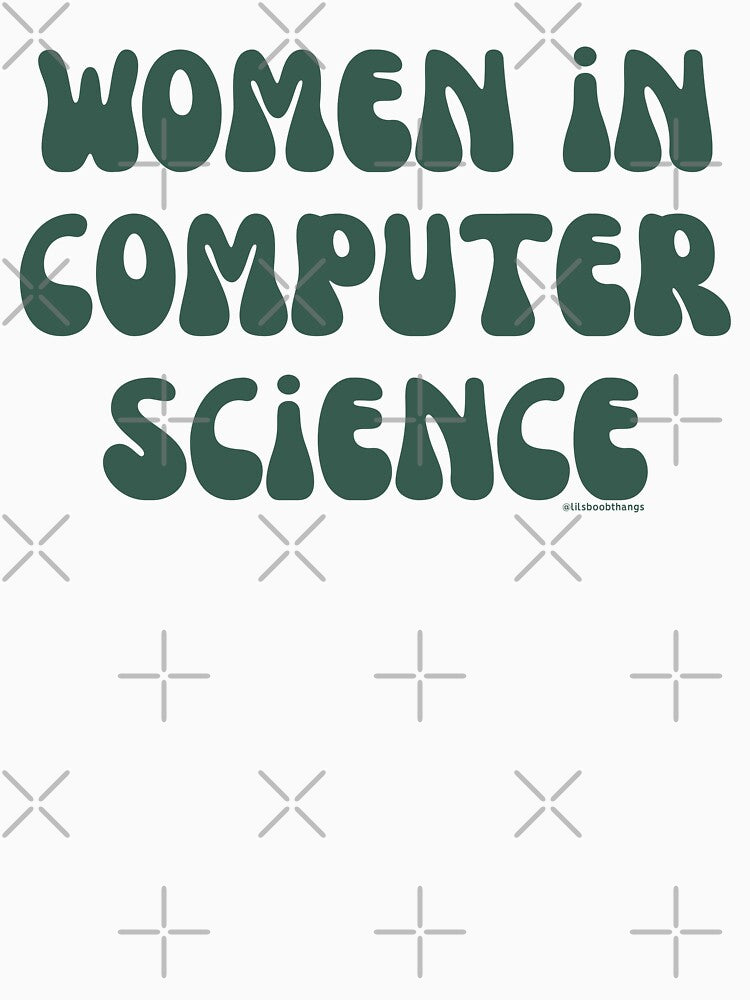 Women in computer science, women in com sci, females in tech, v11 | @lilsboobthangs by lilsboobthangs