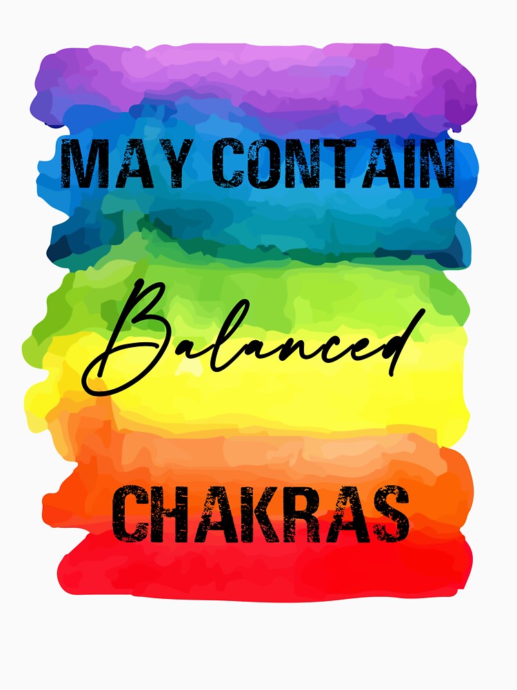 May Contain Balanced Chakras 7 Colors Rainbow Reiki by ChakraShine