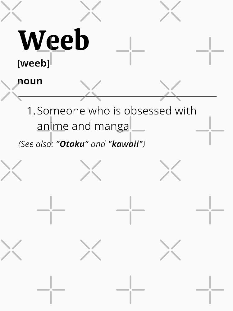 Weeb Definition by Creatoe
