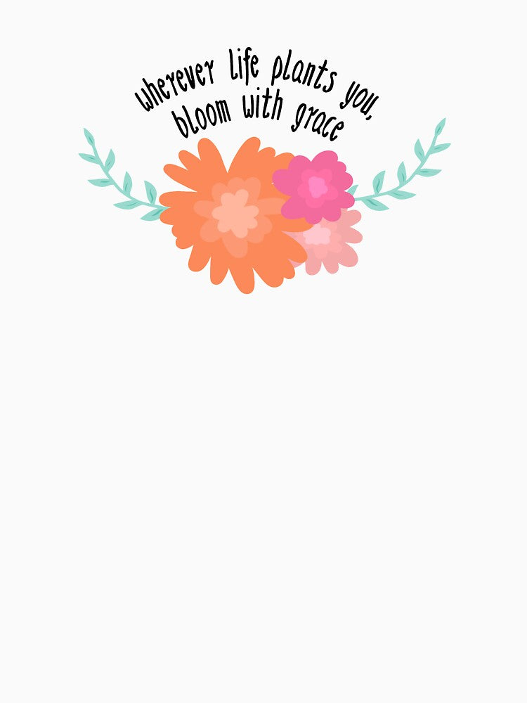 Wherever Life Plants You by kayleeoconnor