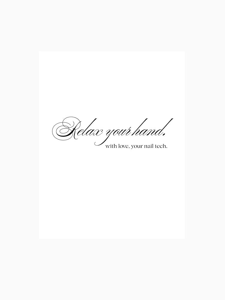 Nail tech - Relax your hand Cursive by thatnailtech