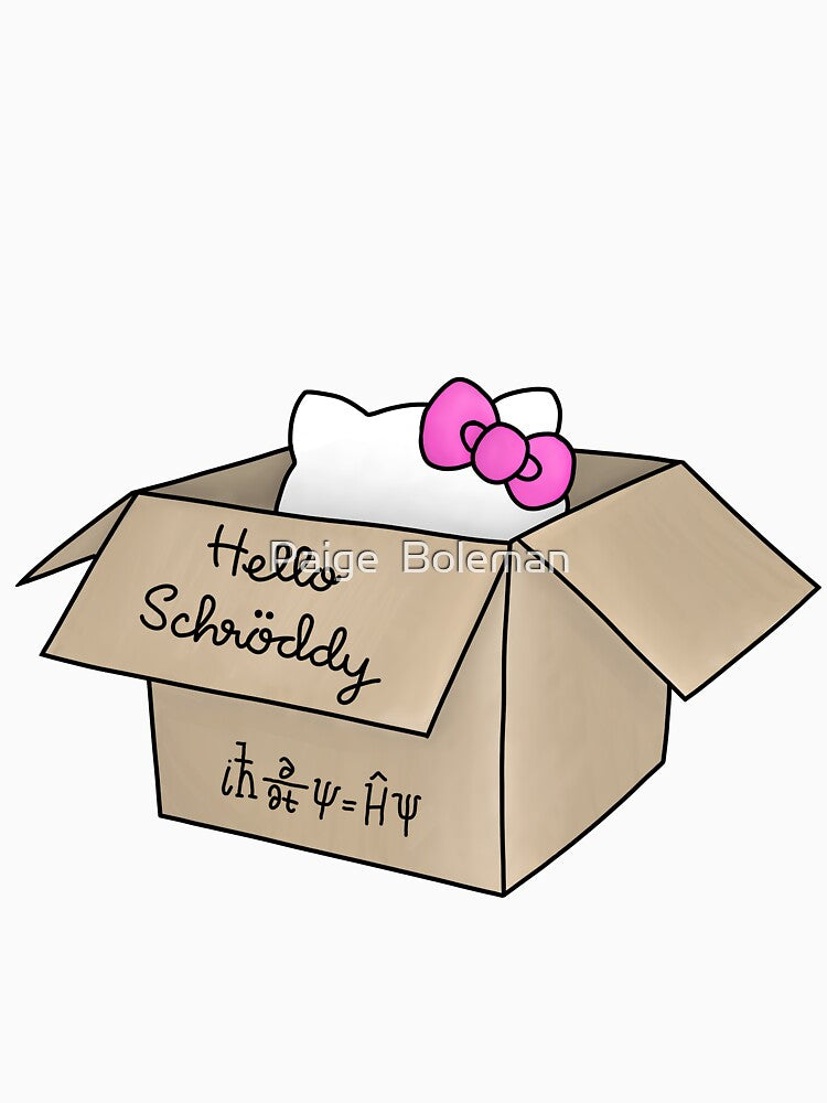 Hello Schroddy by Paige  Boleman