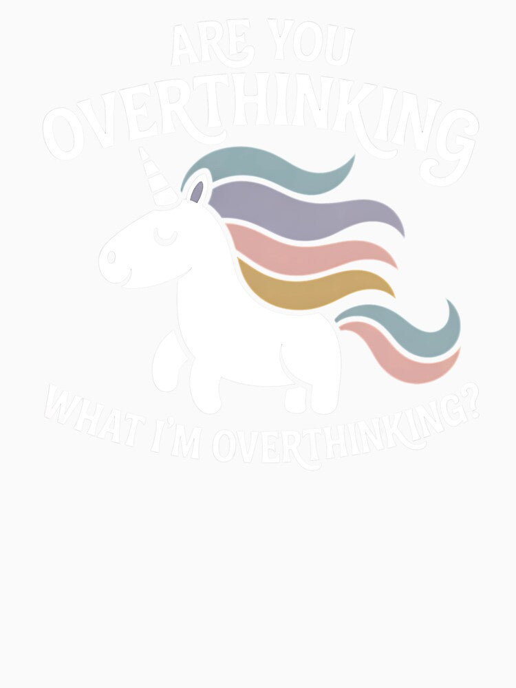 Are You Overthinking What I'm Overthinking - This is the perfect gift for someone who can cheerfully admit to constantly overthinking. by ZyziowskyArt