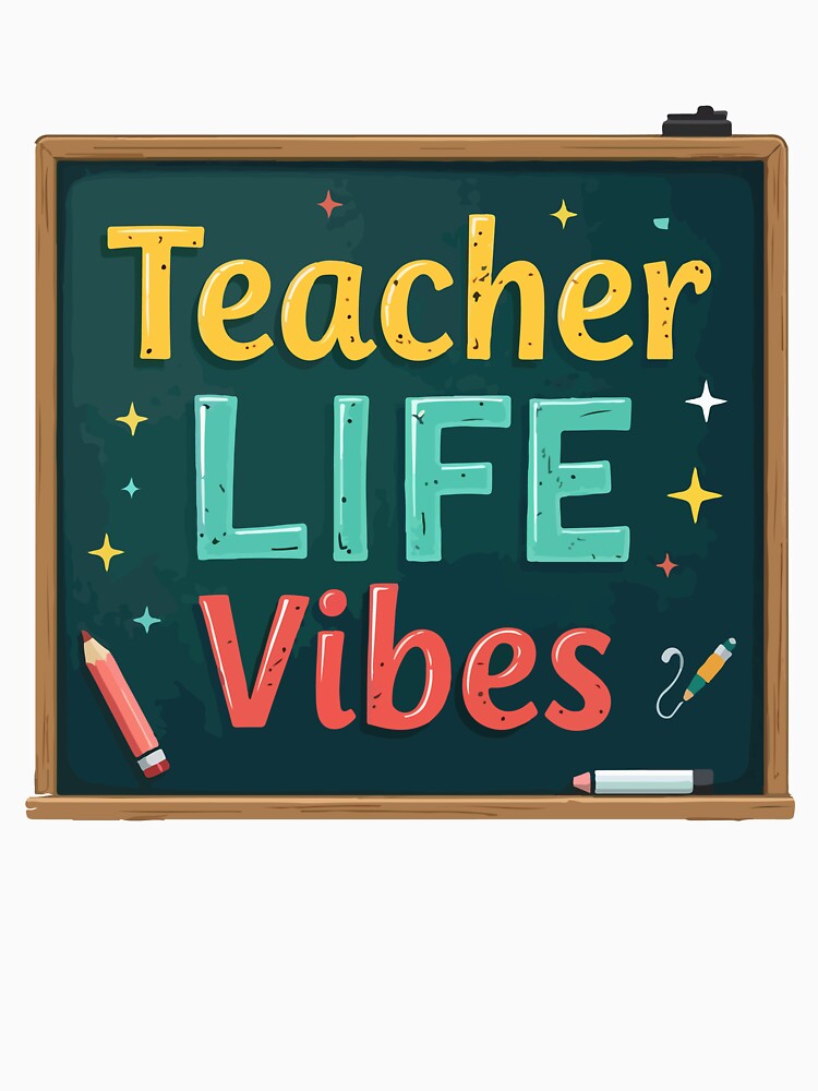 Teacher LIFE Vibes T-Shirt  Chalkboard Style Teacher Gift Back to School Tee by Design-Pro-21